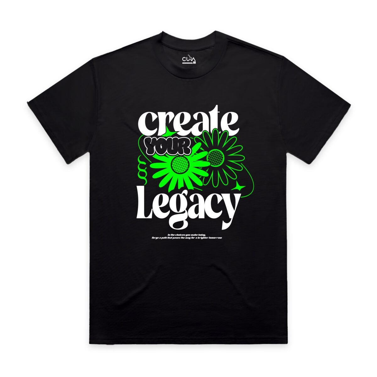 Create Your Legacy Tee (Black)