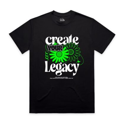 Create Your Legacy Tee (Black)